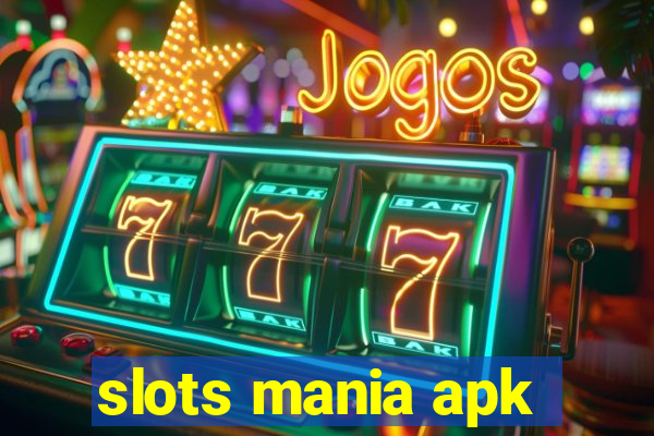 slots mania apk